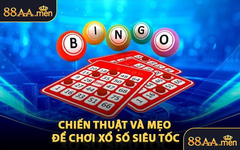 Chiến Thuật Và Mẹo Để Chơi Xổ Số Siêu Tốc