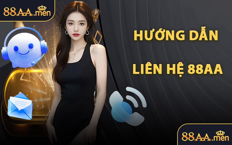 Hướng Dẫn Liên Hệ 88AA