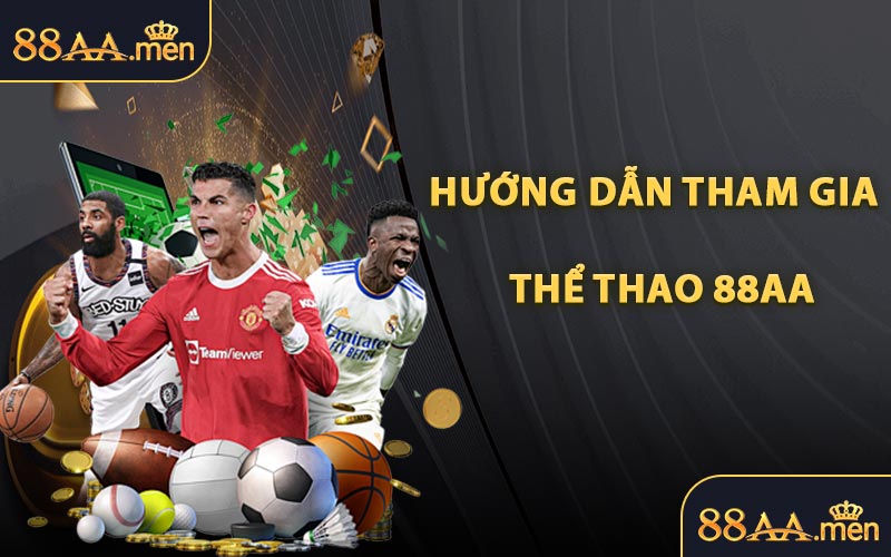 Hướng Dẫn Tham Gia Thể Thao 88AA