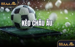 Kèo Châu Âu
