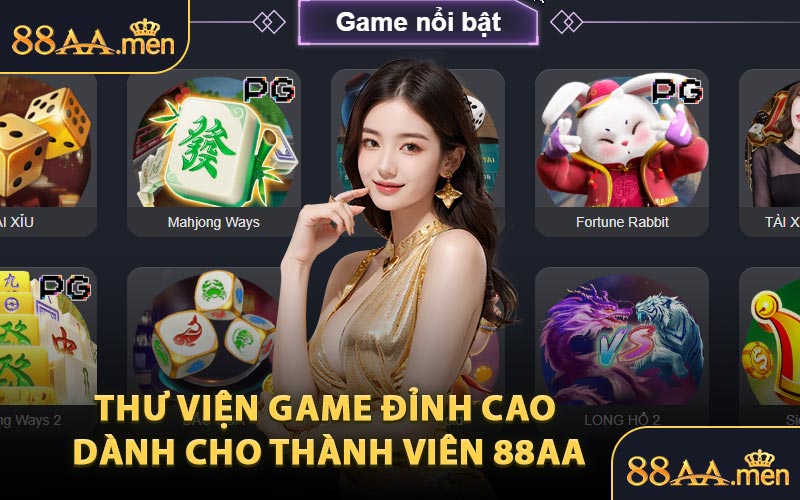 Thư viện game đỉnh cao dành cho thành viên 88AA